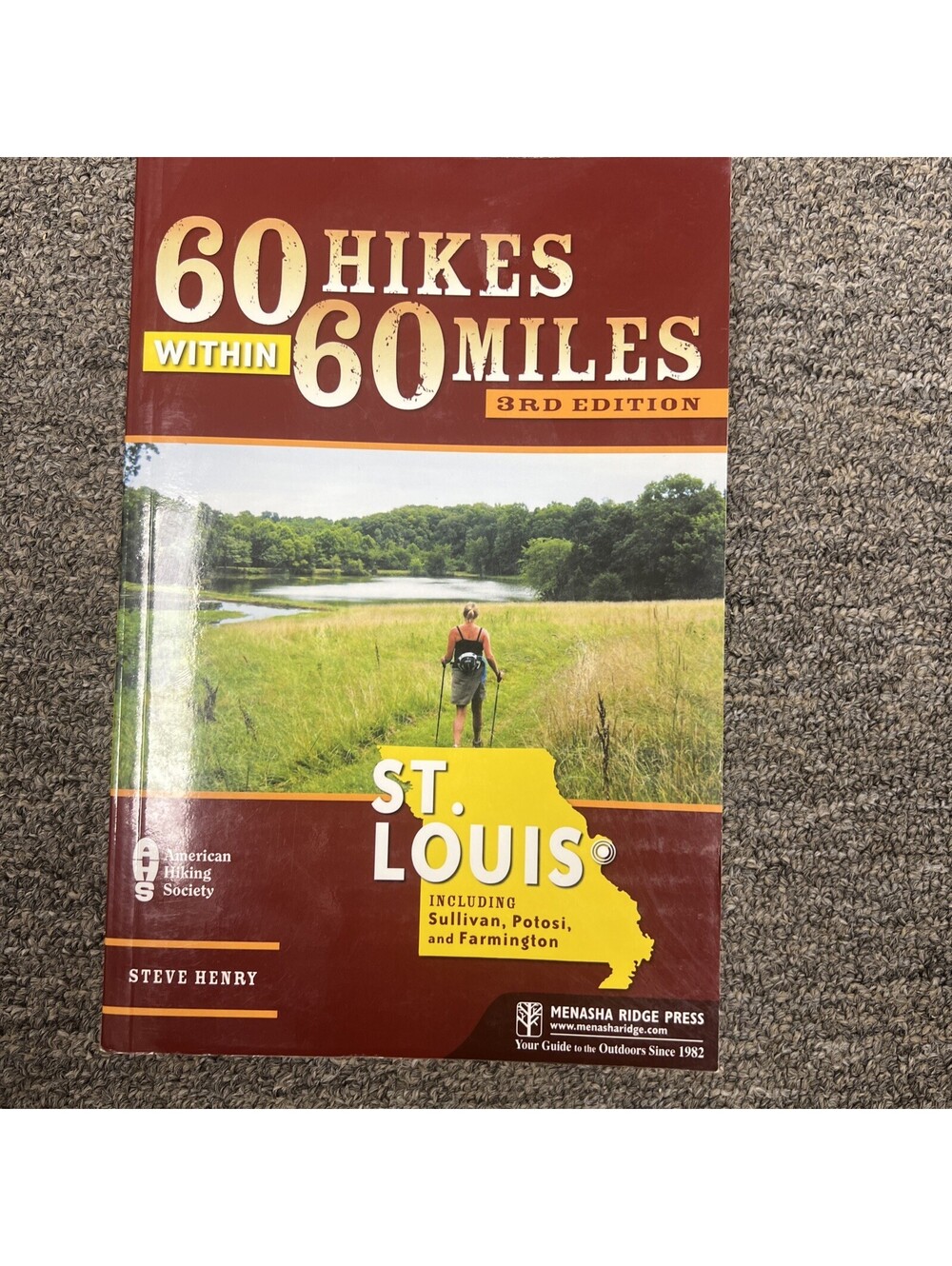 St. Louis 60 Hikes within 60 Miles: Including Sullivan, Potosi, Farmington